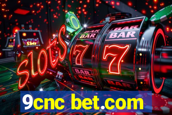 9cnc bet.com